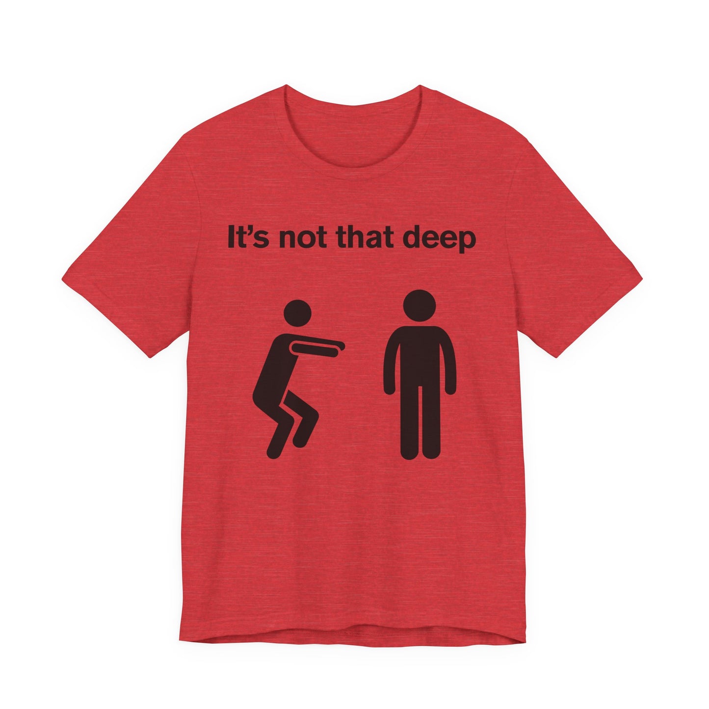 It's Not That Deep Tee