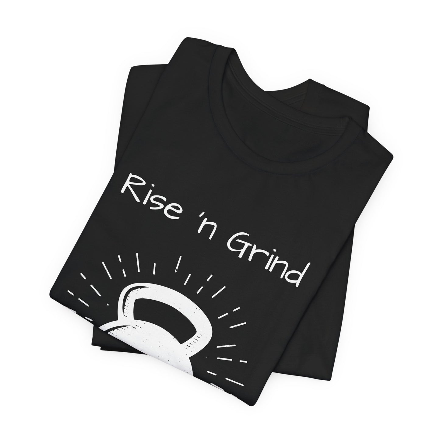 Rise 'n Grind, Black Crew-Neck T-Shirt, Unisex