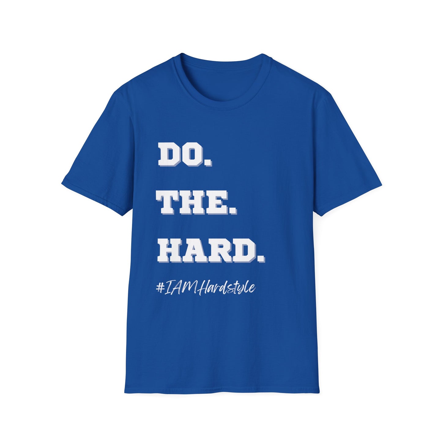 Do.The.Hard. T-Shirt