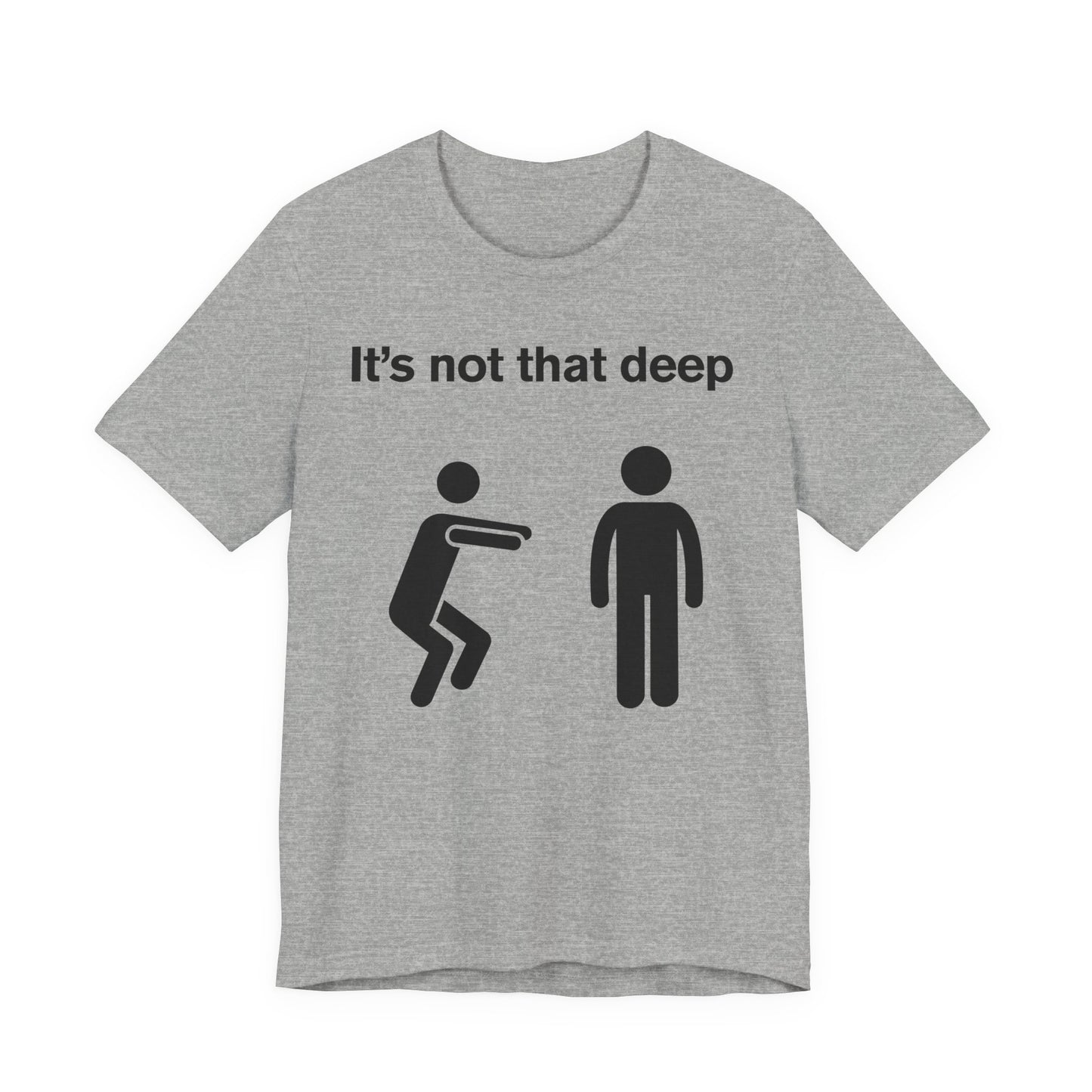 It's Not That Deep Tee