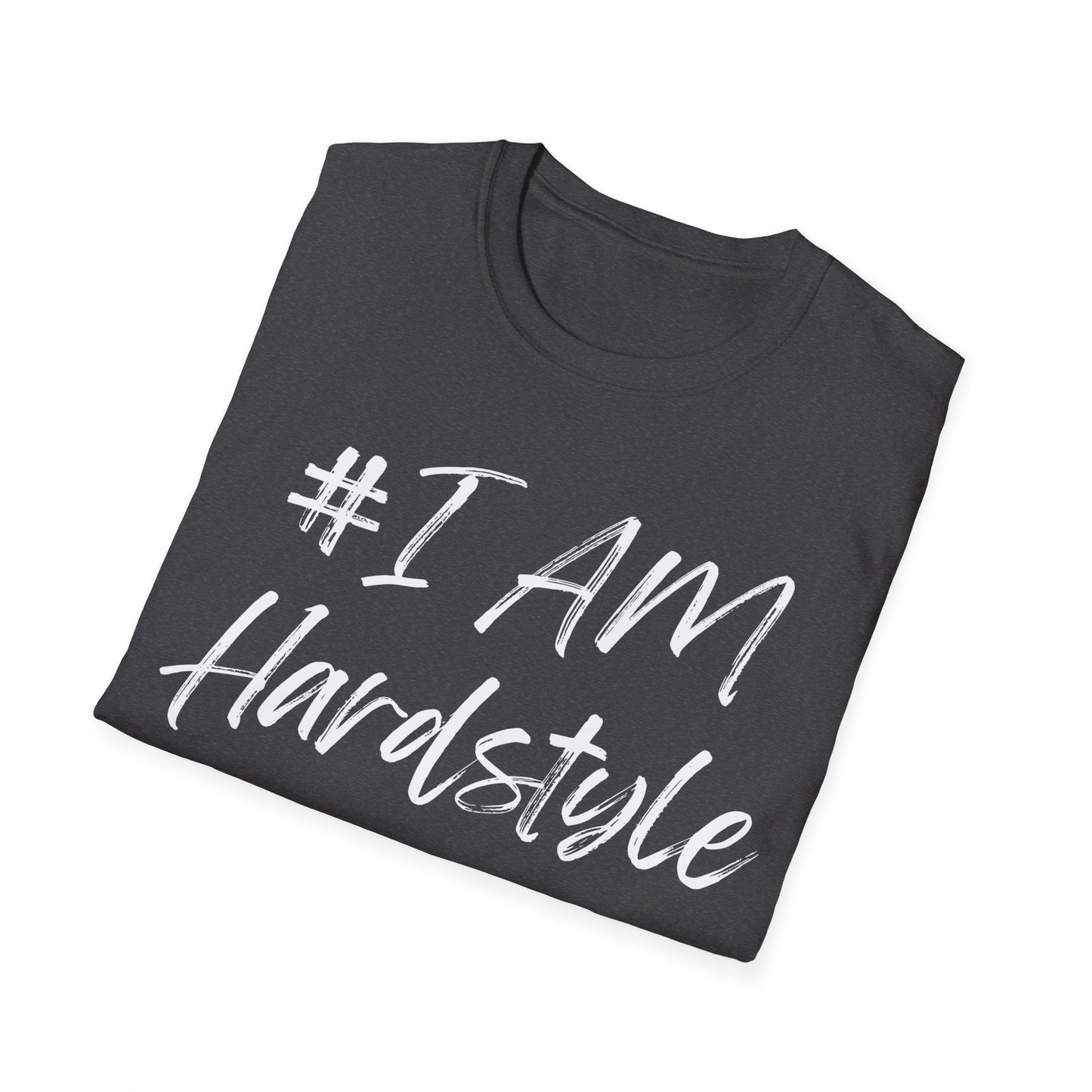 # I Am Hardstyle T-Shirt