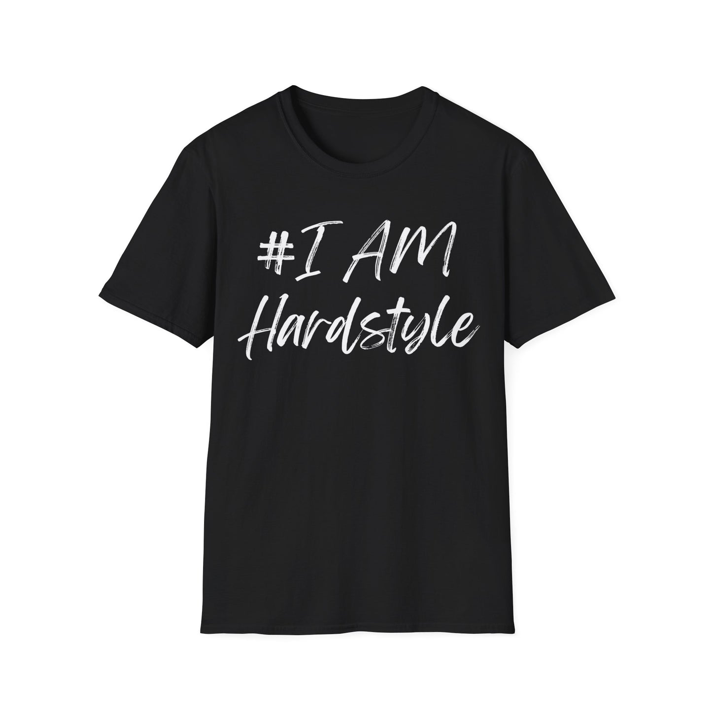 # I Am Hardstyle T-Shirt