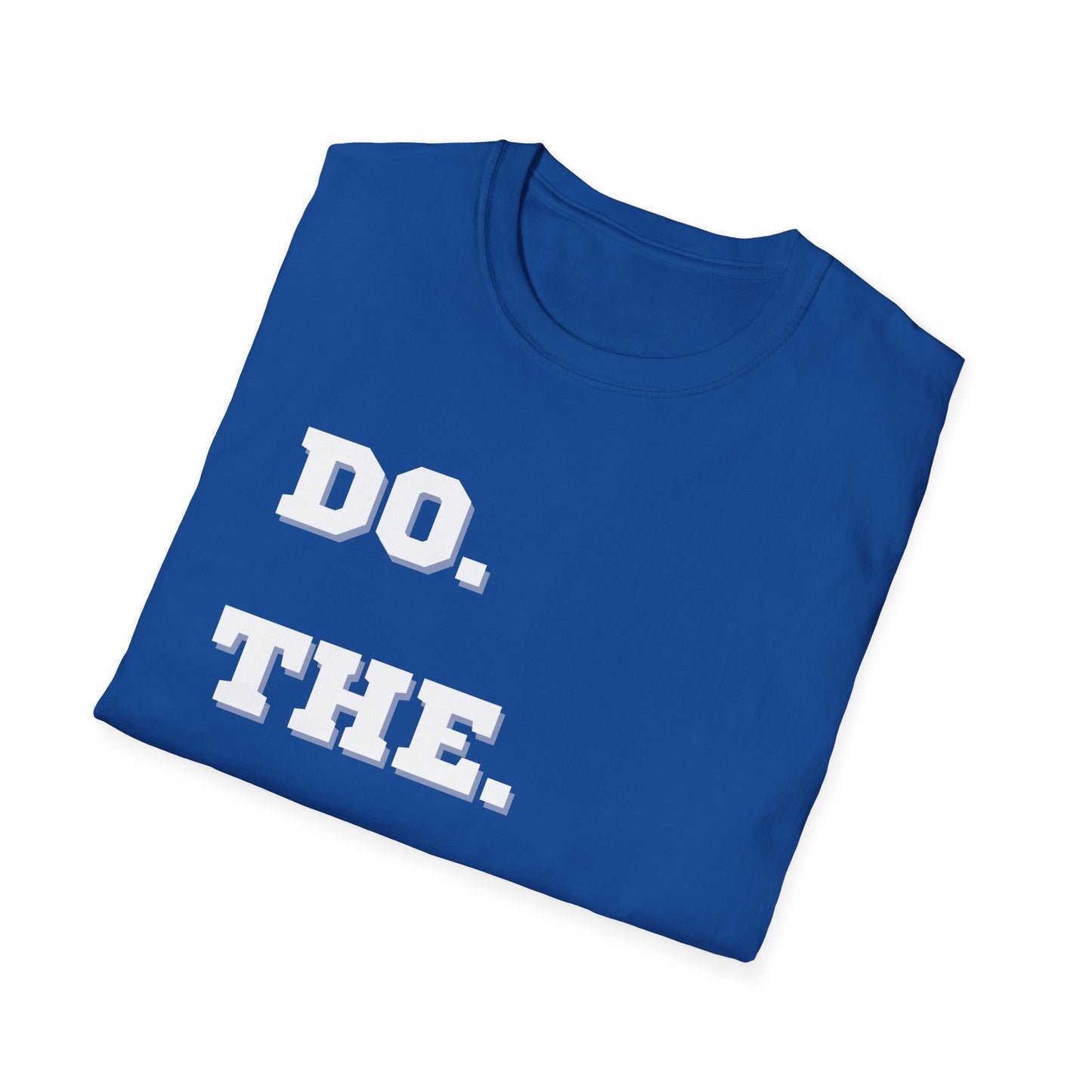 Do.The.Hard. T-Shirt