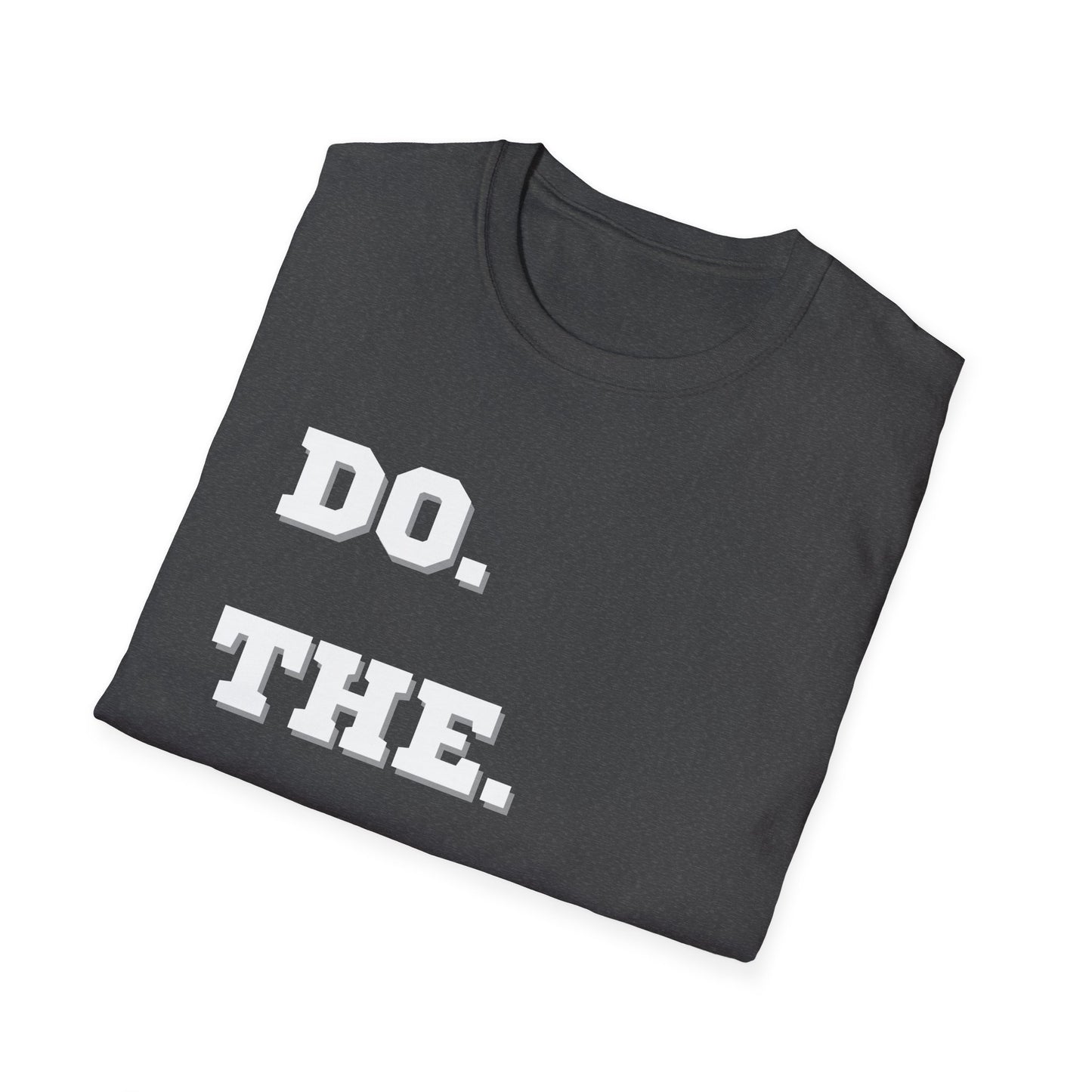 Do.The.Hard. T-Shirt